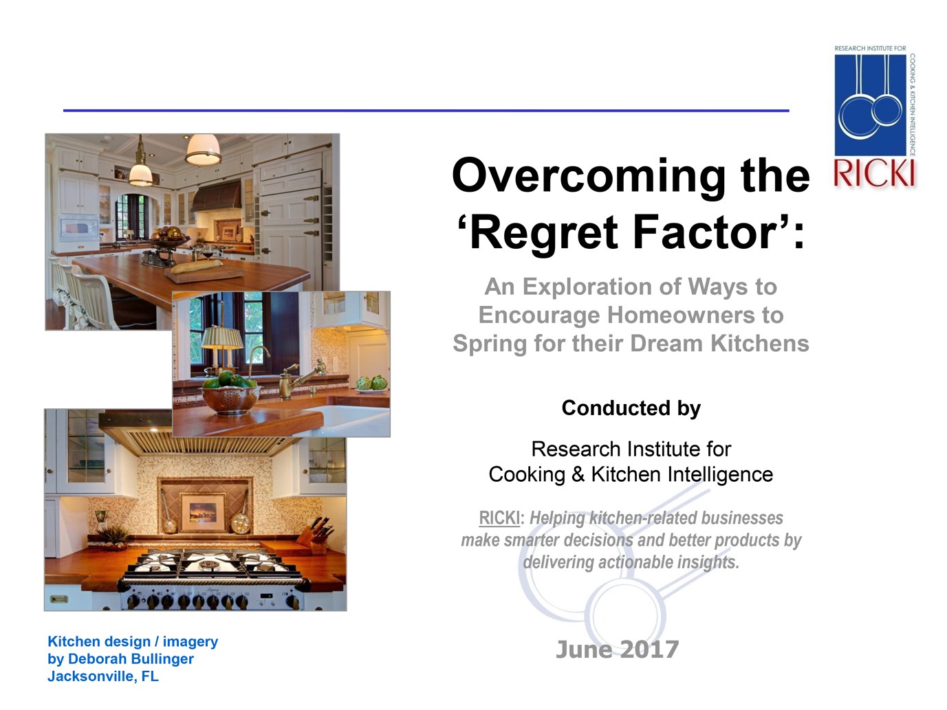 Overcoming the 'Regret Factor': An Exploration of Ways to Encourage Homeowners to Spring for their Dream Kitchens